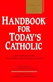 Handbook for Today`s Catholic: Fully Indexed to the Catechism of the Catholic Church (A Redemptorist Pastoral Publication)