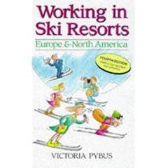 Working in Ski Resorts: Europe and North America (Working in Ski Resorts: Europe & North America)