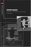 Closet Space: Geographies of Metaphor from the Body to the Globe (Critical Geographies)