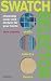 Swatch Selector: Choosing Color and Texture for Your Home by Anna Starmer ISBN 0600608506