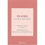 Picatrix. Un trait� de magie m�di�valpar B�atrice Bakhouche