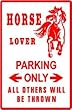 HORSE LOVER PARKING sign * street equine