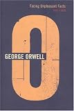 Facing Unpleasant Facts: 1937-1939 (Complete Orwell) George Orwell
