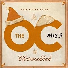 O. C. Mix 3 Merry Chrismukkah (O. C. California)
