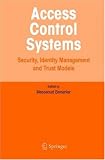 Access Control Systems: Security, Identity Management and Trust Models