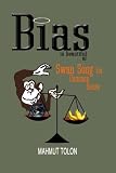 Bias Is Beautiful