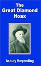 The Great Diamond Hoax and Other Stirring Incidents in the Life of Asbury Harpending (The Western Frontier Library)