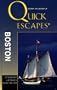 Quick Escapes Boston: 25 Weekend Trips from the Hub