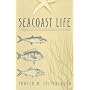 Seacoast Life: An Ecological Guide to Natural Seashore Communities in North Carolina