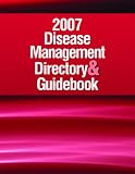 Review HCPro, Inc.  / Disease Management Directory and Guidebook 2007