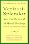 Veritatis Splendor and the Renewal of Moral Theology