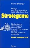 Strategeme 1 - Strategeme 1 - 18: Die ber&uuml;hmten 36 Strategeme der Chinesen - lange als Geheimwissen geh&uuml;tet, erstmals im Westen vorgestellt - Lebens- und &Uuml;berlebenslisten aus drei Jahrtausenden - Harro von Senger