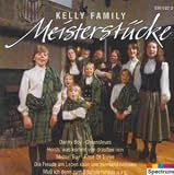 Meisterst�cke-Kelly Family - the Kelly Family