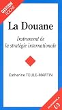 Revue Economica  / La douane, instrument de la stratégie internationale