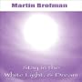 Stay in the White Light, & Dream CD