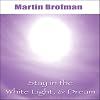 Stay in the White Light, & Dream CD
