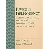 Juvenile Delinquency: Historical, Theoretical and Societal Reactions to Youth (2nd Edition)