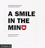 A Smile in the Mind: Witty Thinking in Graphic Design