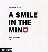 A Smile in the Mind: Witty Thinking in Graphic Design