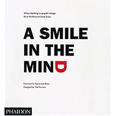 A Smile in the Mind: Witty Thinking in Graphic Design