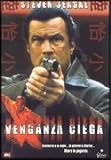 Venganza Ciega.(2004).Out For A Kill