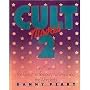 Cult Movies 2: 50 More of the Classics, the Sleepers, the Weird, and the Wonderful