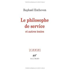 Le philosophe de service et autres textes