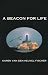 A Beacon for Life
