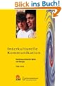 Interkulturelle Kommunikation. Sammlung praktischer Spiele und �bungen