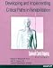 Developing and Implementing Critical Paths in Rehabilitation: Spinal Cord Injury Pathway (Developing and Implementing Critical Pathways in Rehabilitation)