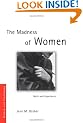 The Madness of Women: Myth and Experience (Women and Psychology)
