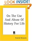 On The Use And Abuse Of History