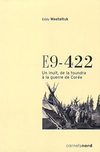 E9-422. un Inuit, de la toundra à la guerre de Corée