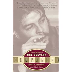 Companero: the Life and Death of Che Guevara