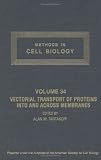 Vectorial Transport of Proteins into and across Membranes, Volume 34 (Methods in Cell Biology)
