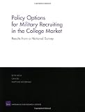 Policy Options for Military Recruiting in the College Market: Results from a National Survey