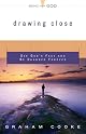 Drawing Close: See God's Face And Be Changed Forever (Being With God) by Graham Cooke