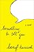 Something to Tell You: A Novel