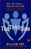 The Third Side: Why We Fight and How We Can Stop