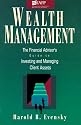Wealth Management: The Financial Advisor's Guide to Investing and Managing Client Assets