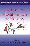 Behavior Modification for Horses: A Positive Method for Training Horses