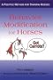 Behavior Modification for Horses: A Positive Method for Training Horses
