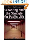Schooling and the Struggle for Public Life: Democracy's Promise and Education's Challenge (Cultural Politics and the Promise of Democracy)