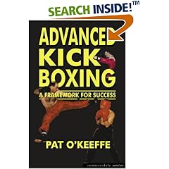 Advanced Kick Boxing: A Framework for Success (Martial Arts)