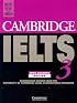 Cambridge IELTS 3 Student's Book with Answers: Examination Papers from the University of Cambridge Local Examinations Syndicate (Ielts Practice Tests)