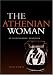 The Athenian Woman: An Iconographic Handbook