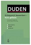 Duden. Erfolgreich bewerben - kurz gefasst. Der kompakte Ratgeber fuer die ueberzeugende Bewerbung