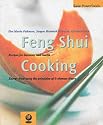 The Feng Shui Cooking: Recipes for Harmony and Health (Gaia powerfoods)