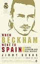 When Beckham Went to Spain: Power, Stardom and Real Madrid