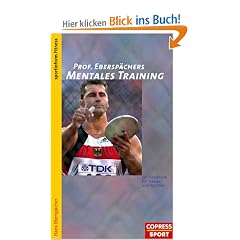 Mentales Training. Ein Handbuch f�r Trainer und Sportler